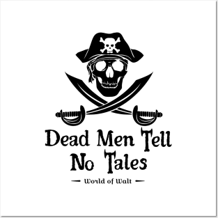 Dead Men Tell No Tales (black design) Posters and Art